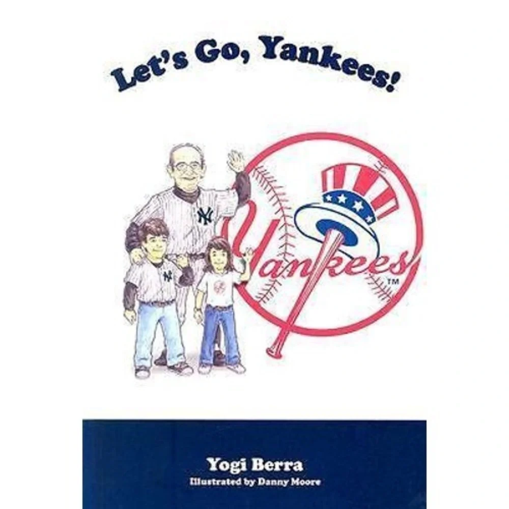 Let's‎ Go Yankees! / Hardcover / 2006 / by Yogi Berra